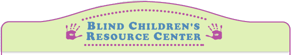 Blind Childeren's Resource Center